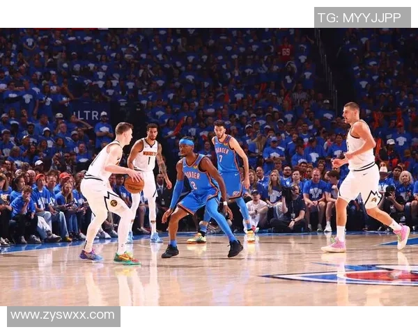 掘金与雷霆精彩对决录像回放分析及精彩瞬间回顾